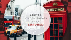 10 dicas para fazer uma viagem barata para Londres