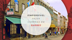Compras em Quebec City: outlets, shoppings e lojas baratas