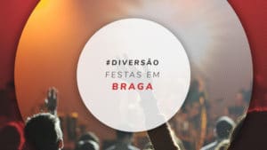 Festas em Braga, Portugal: festivais e vida noturna na cidade