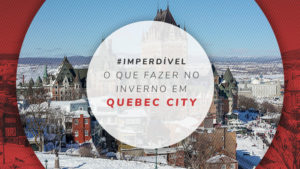 O que fazer em Quebec City no inverno canadense