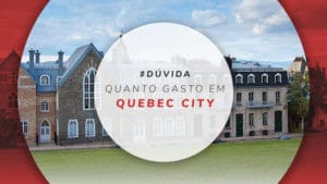 Viajar barato: quanto custa viajar para Quebec City / Canadá