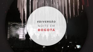 Noite em Bogotá, Colômbia: onde ir, o que fazer e dicas