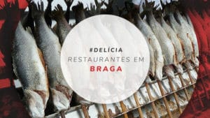 12 Restaurantes em Braga, Portugal, para comer bem e barato