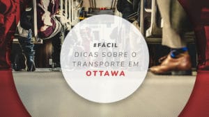 Transporte em Ottawa: como se locomover na capital do Canadá