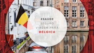 Seguro viagem para Bélgica: valores das melhores coberturas