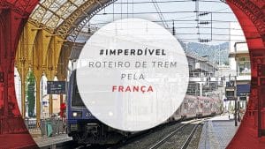 Trem na França: roteiro, passagens e lindas paradas