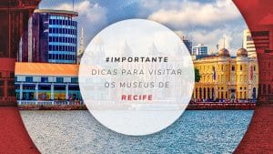 9 melhores museus de Recife: dicas para visitar