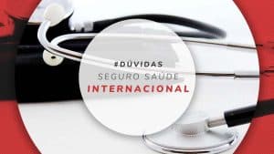 Seguro saúde internacional: as melhores coberturas