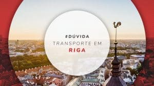 Transporte em Riga: como se locomover na capital da Letônia