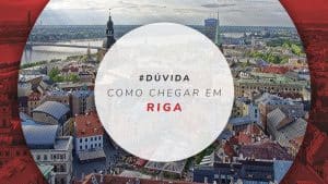 Como chegar em Riga, na Letônia, e ir do aeroporto ao centro