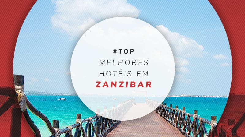 Hotéis em Zanzibar: os melhores e dicas de localização