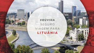 Seguro viagem para Lituânia: as melhores coberturas
