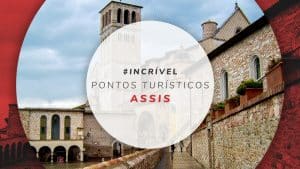 Pontos turísticos de Assis, Itália: 11 principais atrativos