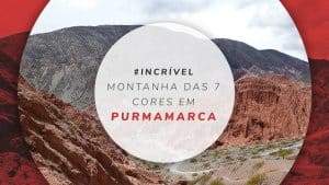 Montanha de 7 cores em Purmamarca: onde fica, mapa e dicas
