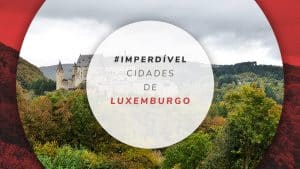 Cidades de Luxemburgo: 6 mais bonitas para o seu roteiro