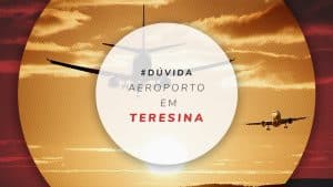 Aeroporto de Teresina: como sair e se locomover na cidade