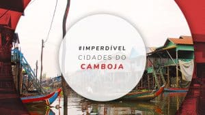 Cidades do Camboja: 5 principais para conhecer sua história