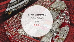 Compras em Bali: onde ir, o que comprar e dicas de economia