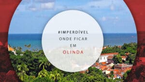 Onde ficar em Olinda: principais áreas para se hospedar