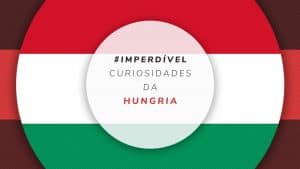 15 curiosidades da Hungria: fatos culturais, idioma, etc