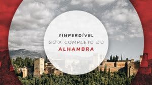 Alhambra, em Granada: comprar ingressos e dicas do castelo