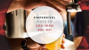Noite em São João del Rei: bares e vida noturna em MG