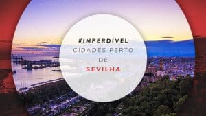10 cidades perto de Sevilha: dicas de passeios nos arredores