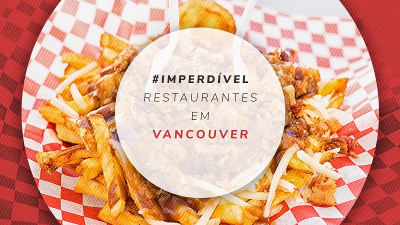 Confira estes restaurantes aprovados por celebridades em Vancouver