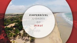 7 cidades do Piauí: as mais bonitas para seu roteiro
