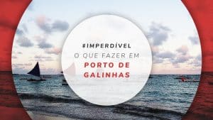 O que fazer em Porto de Galinhas, em Pernambuco