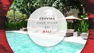 Onde ficar em Bali: principais lugares para reservar hotel
