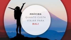 Quanto custa viajar para Bali e dicas para economizar