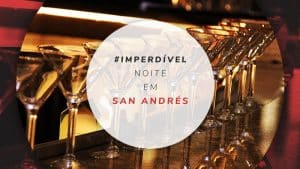Noite em San Andrés: 7 bares e baladas para curtir