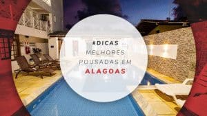 Pousadas em Alagoas: as principais nas cidades turísticas