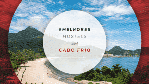 Hostel em Cabo Frio barato: os 14 melhores e bem avaliados