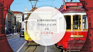 Onde ficar em Lisboa: principais regiões e dicas de hotéis