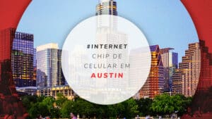 Chip de celular em Austin: os melhores planos de internet