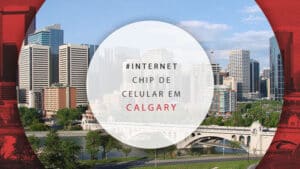 Chip de celular em Calgary: qual melhor plano com internet?