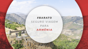 Seguro viagem para Armênia: saiba como contratar o melhor