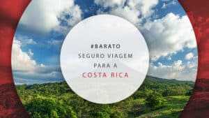 Seguro viagem para Costa Rica: qual é a melhor cobertura?