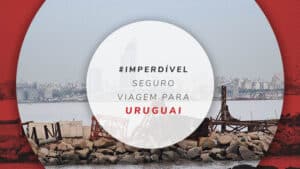 Seguro viagem Uruguai: viaje com total tranquilidade!
