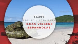 Seguro viagem para Ilhas Virgens Espanholas: planos e preços