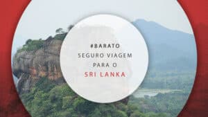 Seguro viagem Sri Lanka: descubra quanto custa a cobertura
