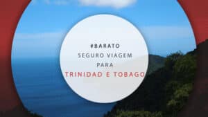 Seguro viagem para Trinidad e Tobago: viaje tranquilo