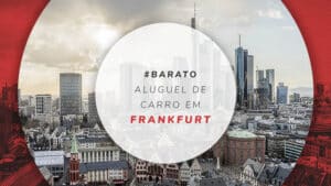 Aluguel de carro em Frankfurt: as melhores locadoras!