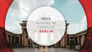 Aluguel de carro em Berlim: vale a pena para viajar?