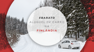 Aluguel de carro na Finlândia: melhores sites e locadoras