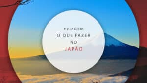 O que fazer no Japão: lugares e principais destinos para ir