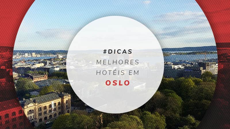 Hotéis em Oslo: 10 melhores para uma hospedagem perfeita