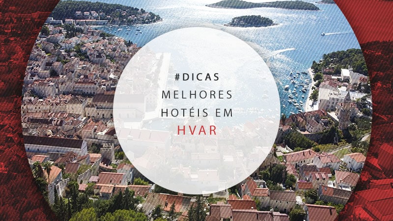 Hotéis em Hvar, Croácia: dicas dos melhores lugares da ilha